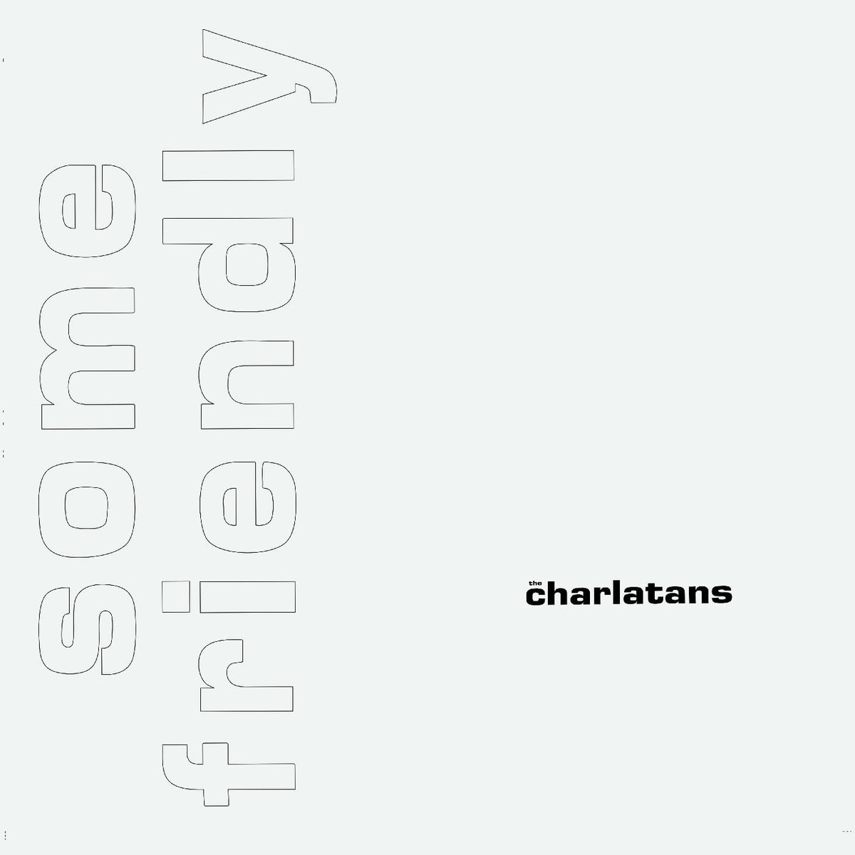 The Charlatans - Some Friendly (35th Anniversary Edition) "White" Vinyl Record LP